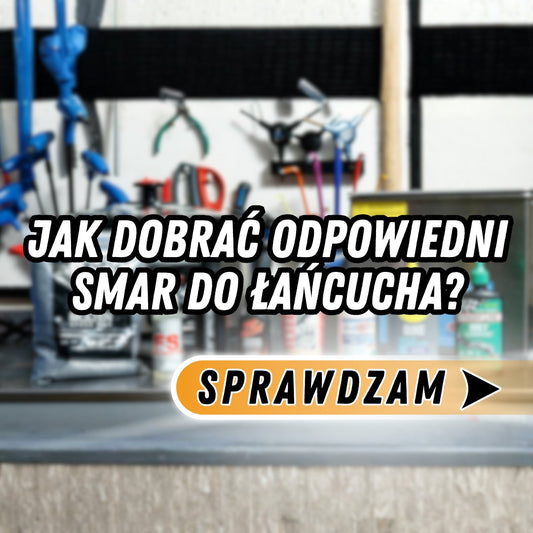 Jak dobrać odpowiedni smar do łańcucha?