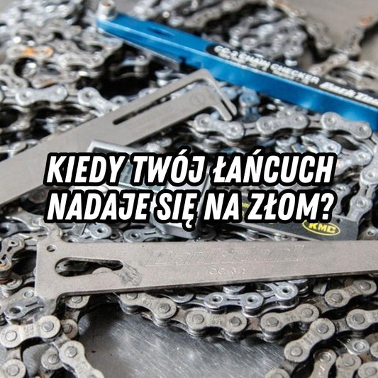 Kiedy łańcuch wymaga wymiany?